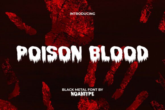Poison Blood Font: A Gothic Typeface That Elevates Your Horror-Themed Campaigns